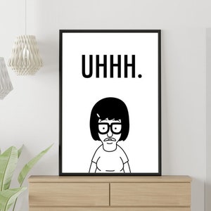 Tina Belcher UHHHH , Burger Poster , Portrait Wall Art, Aesthetic Prints, Funny Printable Digital Download, Awkward