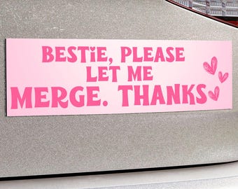 Funny Pink Bumper Car Magnet Bestie let me Merge Lanes Gift