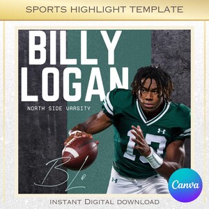 Pode incluir: Modelo digital de destaque esportivo com o jogador de futebol Billy Logan em uniforme verde e branco. O modelo inclui o texto "BILLY LOGAN" e "NORTH SIDE VARSITY". A imagem também inclui uma bola de futebol e o logotipo Canva.