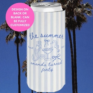The Summer I Turned Forty Can Cooler: Custom Birthday Party Favor