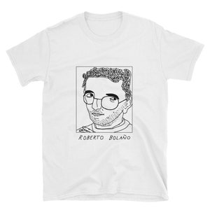 Badly Drawn Authors - Roberto Bolano - Unisex T-Shirt - FREE Worldwide Delivery