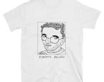 Badly Drawn Authors - Roberto Bolano - Unisex T-Shirt - FREE Worldwide Delivery