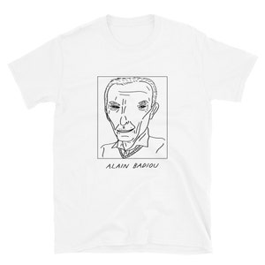 Badly Drawn Authors - Alain Badiou - Unisex T-Shirt - FREE Worldwide Delivery