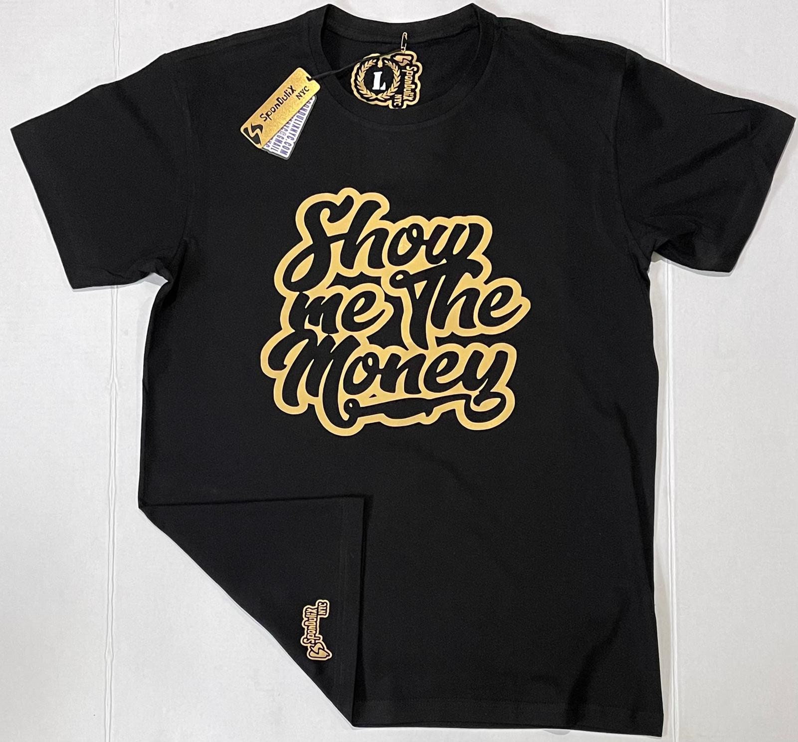 Show Me Da Money T-Shirt Show Me Da Money T-Shirt