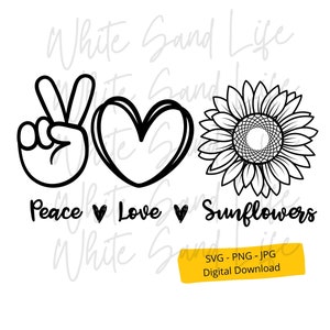 Sunflower Svg, Peace Love Sunflower Png, Sunflower Clip Art, Sunflower Quote Shirt Cricut Svg File, Cut File for Cricut, Svg File for Cricut