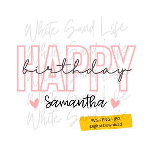 Gepersonaliseerde Happy Birthday Svg, Birthday Girl Png, Happy Birthday Svg voor Shirt, Cricut Svg File, Cut File voor Cricut, Svg File voor Cricut