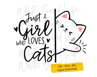 Mamma gatta in formato SVG, Mamma gatta in formato PNG, Solo una ragazza ama i gatti in formato SVG, ClipArt per amanti dei gatti, Maglietta con gatto in formato SVG, File SVG per Cricut, File di taglio per Cricut, Download digitale