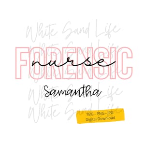 Puede incluir: Un diseño gráfico rosa y blanco con el texto "FORENSIC nurse" en negro y el nombre "Samantha" debajo. El texto "SVG - PNG - JPG Descarga digital" está en un cuadro amarillo en la parte inferior del diseño.