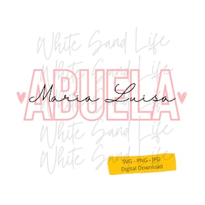 Abuela Svg personalizzato, Nonna Png, Regalo Abuela in spagnolo, Regalo per la festa della mamma Abuela in formato SVG, File Svg Cricut, File di taglio per Cricut, File Png
