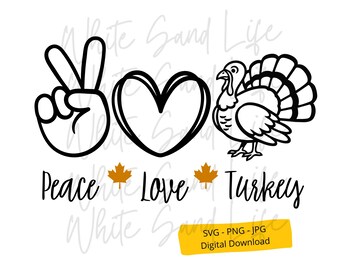 Thanksgiving Svg, Turkey Sublimation Design, Thankful Digital File Svg, Peace Love Turkey Svg Shirt, Cricut Svg File, Autumm Download file