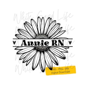 May include: Black and white digital download of a daisy with the text "Annie RN" in a retro font.