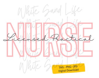 Licensed Practical Nurse Svg, Nurse Svg, LPN Png, Future Nurse Svg, Emergency Nurse Svg, Cricut Svg File, Cut File for Cricut, Registered
