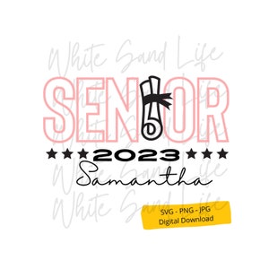 Senior personalizado 2023 Svg, Graduación Svg, Clase de 2023 Svg, Graduación Clipart, Graduado 2023 Svg, Diploma Svg, Senior Shirt Svg