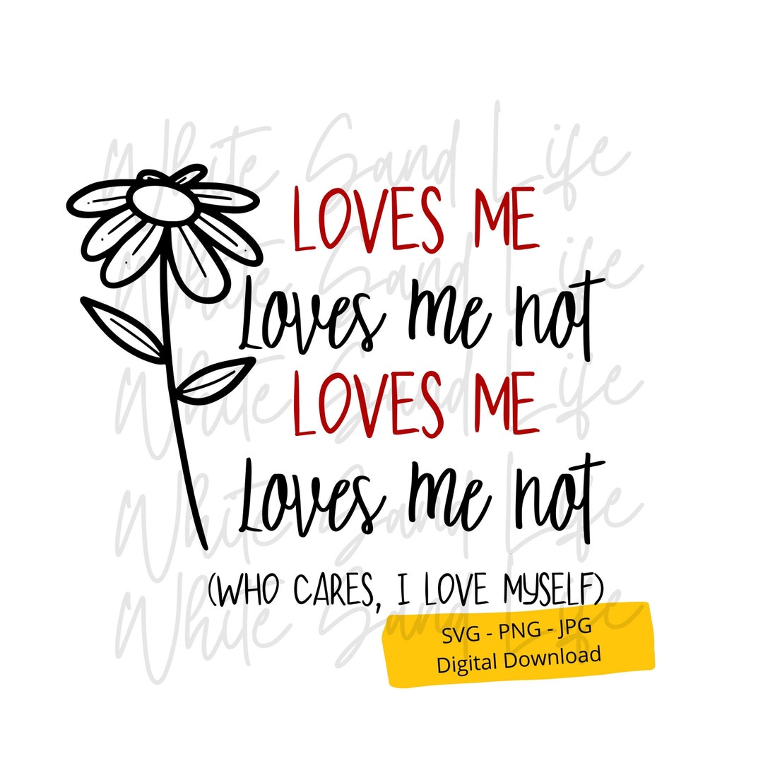 Valentines Svg, Sunflower Png, Loves Me Not Clip Art, I Love You Shirt ...