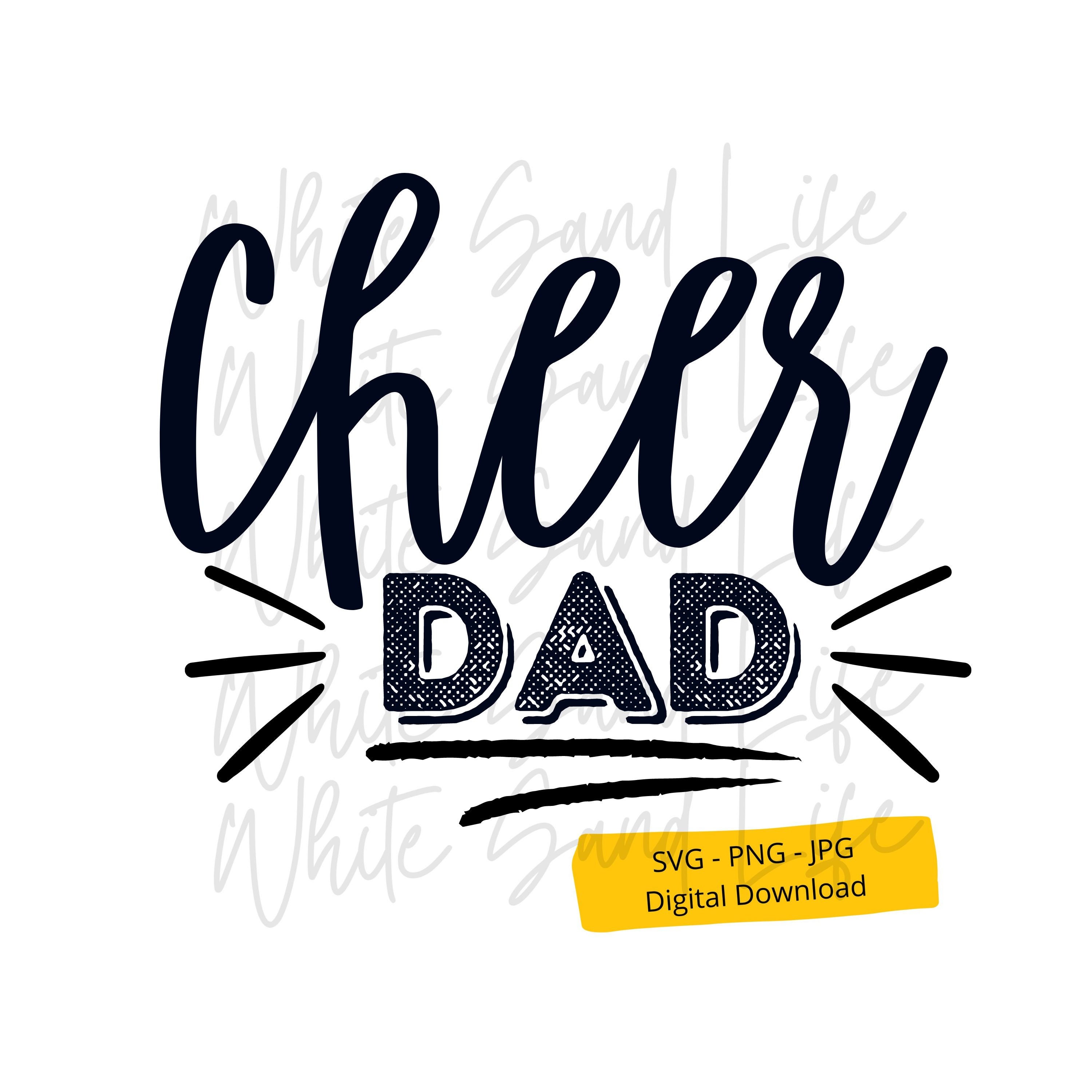 Cheer Dad Svg, Cheerleader Svg, Cheer Svg, Cheer Dad Shirt Svg, Cheer