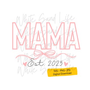 Mamá Coqueta con Lazo SVG, Mamá Primeriza PNG, Vida de Mamá SVG, Mamá Est. 2025 SVG para Camisa, Día de la Madre SVG, Archivo SVG de Cricut, Archivo SVG para Cricut