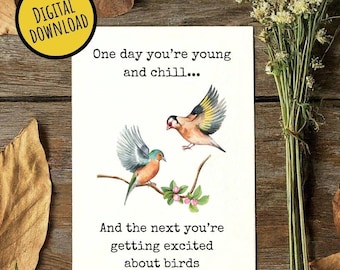 Funny Senior Birthday Card, Getting Older Birthday, Funny Aging Card, Senior Birthday Humor, Bird Lover Gift, Printable Card