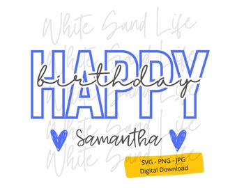 Personalized Happy Birthday Svg, Birthday Girl Png, for boys, men, Svg for Shirt, Cricut Svg File, Cut File for Cricut, Svg File for Cricut