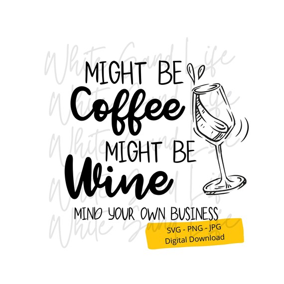 Wine Glass Svg, Wine Svg Funny, Wine Sayings Png, Wine Lover Svg, Wine  Decal, Wine Quotes Cut File for Cricut, Svg File for Cricut