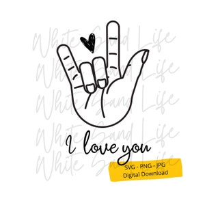 Je t’aime ASL Svg, ASL Png, Clip Art de la Saint-Valentin, Je t’aime Shirt Svg File, American Sign Svg, Cut File pour Cricut, Svg File pour Cricut