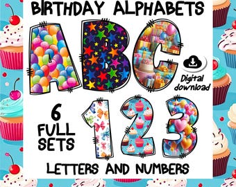 May include: Birthday alphabet and number clipart set with 6 different designs. The letters A, B, C, 1, 2, and 3 are decorated with colorful birthday themes like balloons, stars, cupcakes, and bows. The text says "Birthday Alphabets 6 Full Sets Letters and Numbers Digital Download".