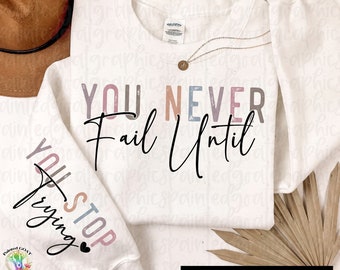 Nunca fracasas hasta que dejas de intentarlo (PNG), PNG inspirador, PNG de manga de sudadera, Frases positivas, PNG de amor propio bohemio, PNG de autocuidado