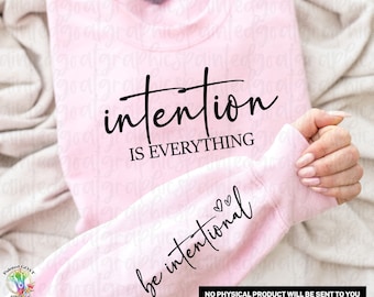 Intention is Everything SVG PNG: Motivational Design (Digital Download)