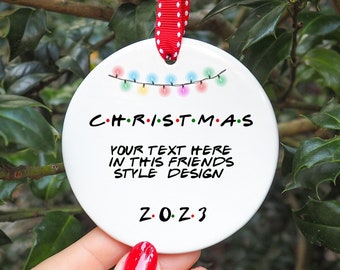 Friends Christmas 2023 Bauble, Personalised Christmas ornament, Friends ornament, Family gift, 2023 tree decoration