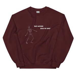 Has Anyone Seen My Dog Sweatshirt