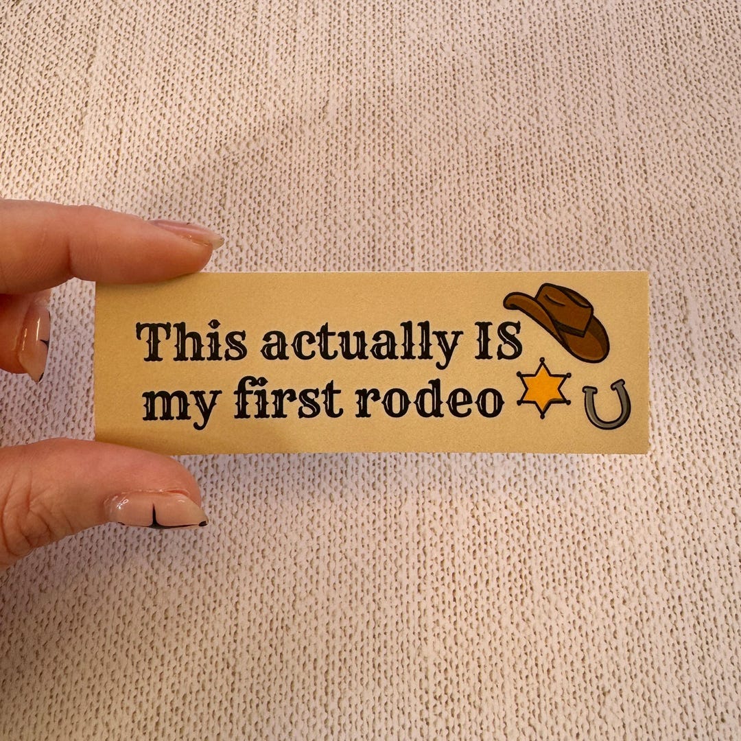 This Actually IS My First Rodeo Small Sticker Waterproof Cowboy Fun ...