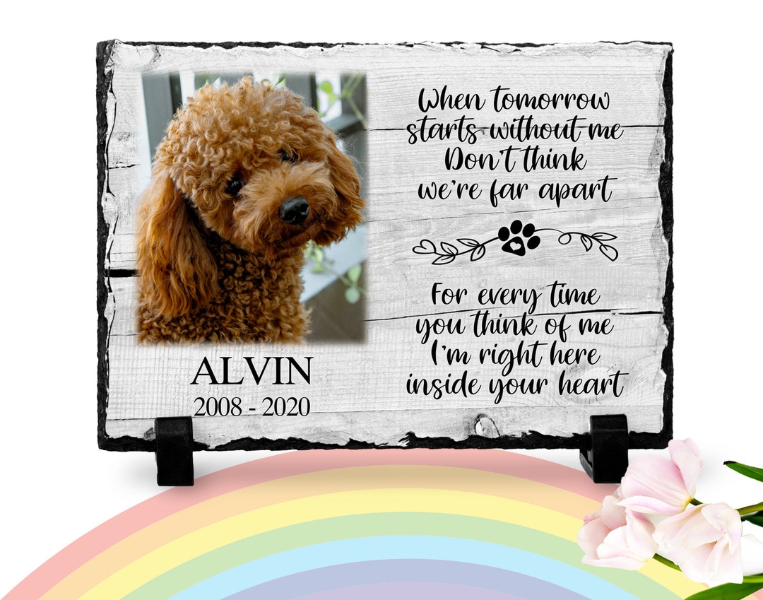 Dog Memorial Plaque When Tomorrow Starts Without Me Etsy Canada