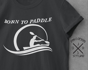 T-shirt "Born to Paddle": maglietta per sport acquatici con kayak, canoa.
