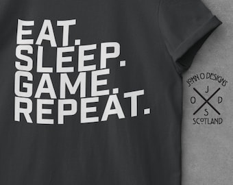 Eat Sleep Game Repeat T-Shirt: Gamer Gift