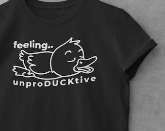 Feeling UnproDUCKtive T-Shirt: Funny Duck Graphic Tee