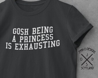 Princess Tshirt Spoiled theme Funny Royalty Humor slogan girls cute teenager teens ideas Sassy Tee Top Shirt Mens Womans Unisex Present gift