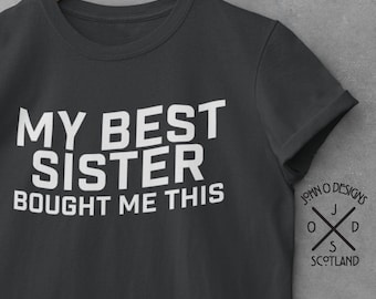 Sister T-Shirt: Funny Sibling Gift