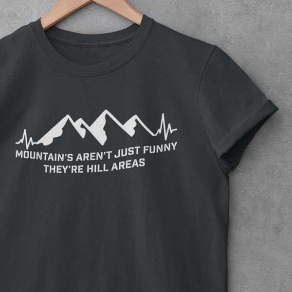 Hill areas Tshirt Hill walking Hiker funny joke Pun Hiking corny Walker DofE Scout dad Tee Top Shirt Mens Womans Teens Unisex Present gift