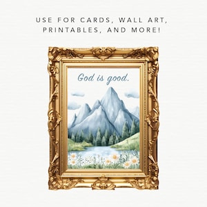 May include: A framed watercolor painting of a mountain landscape with a lake and flowers. The text "God is good." is written in blue lettering at the top of the image.