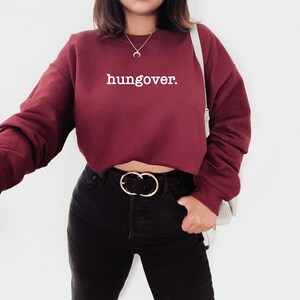 Hungover Sweatshirt. Cozy Loungewear. Trendy Crewneck Sweater. Sarcastic Funny Sweater. Gift Idea. Unisex Sweater. Minimalist Graphic Tee.