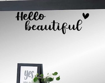 Hello Beautiful Mirror/Decoration/Sticker/Gift Idea