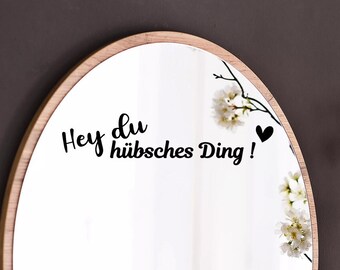 Hey you pretty thing mirror/decoration/sticker/gift idea