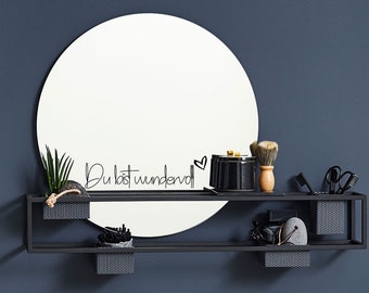 You are wonderful mirror/decoration/sticker/decal/gift idea