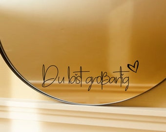 You are Great Mirror/Decoration/Sticker/Gift Idea