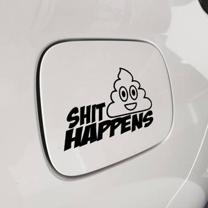 Autocollant/décalcomanie/voiture/idée cadeau Shit Happens