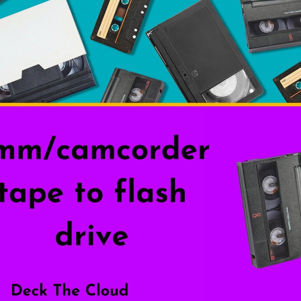 8mm/camcorder tapes to flash drive