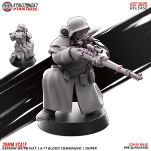 May include: A grey miniature figure of a soldier kneeling with a rifle and scope. The figure wears a helmet, gas mask, and long coat. The image includes the text "OCT 2025 RELEASE" and "28MM SCALE GERMAN WEIRD WAR | RIFT BLOOD COMMANDO | SNIPER".