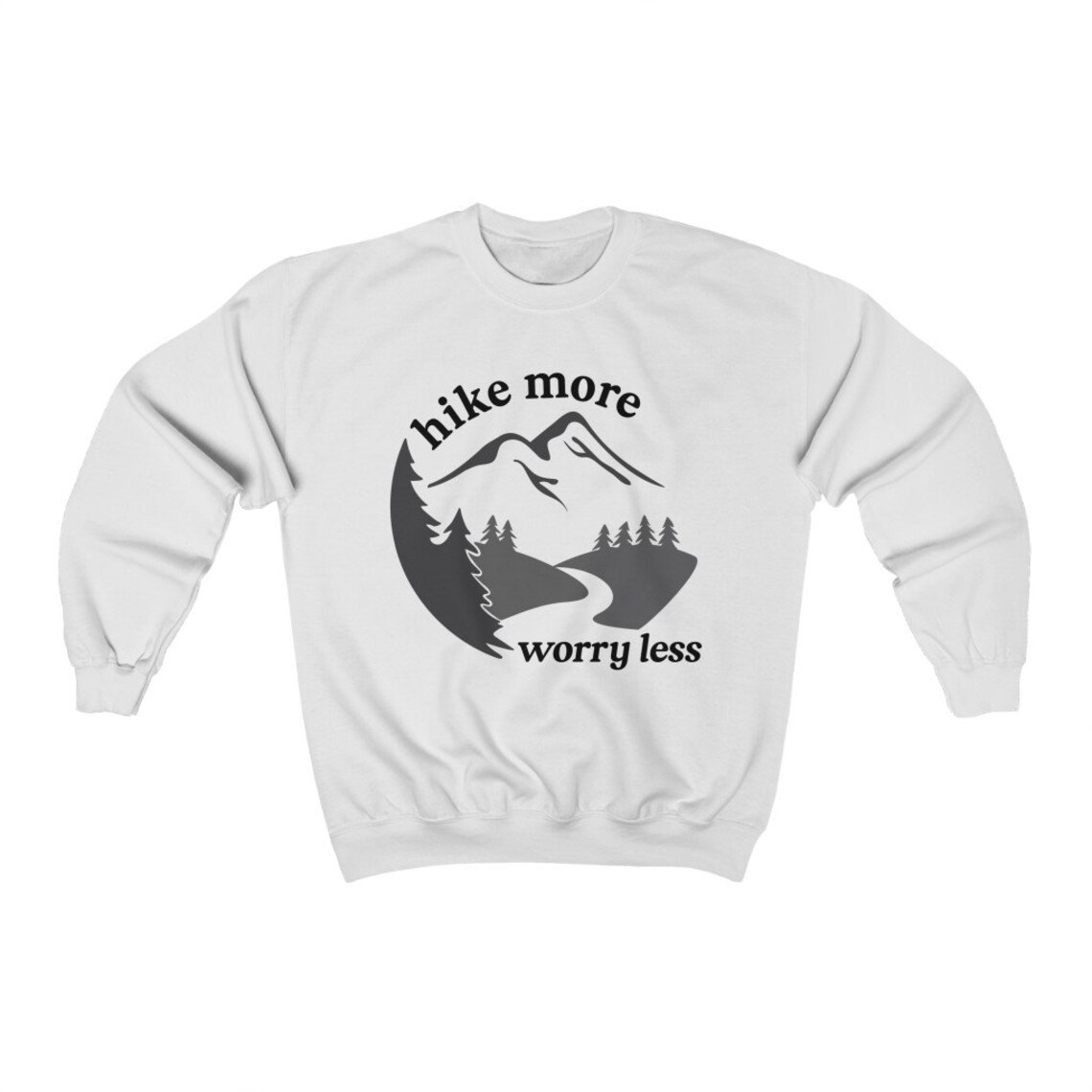 hike more worry less sweatshirt