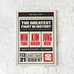 May include: A vintage-style poster advertising a boxing match called "The Greatest Fight in History." The poster features three fighters: Min Yoongi, Kim Namjoon, and Jung Hoseok. The event is scheduled for February 21st at the Map of the Soul 7 Arena. The poster is red, black, and white.