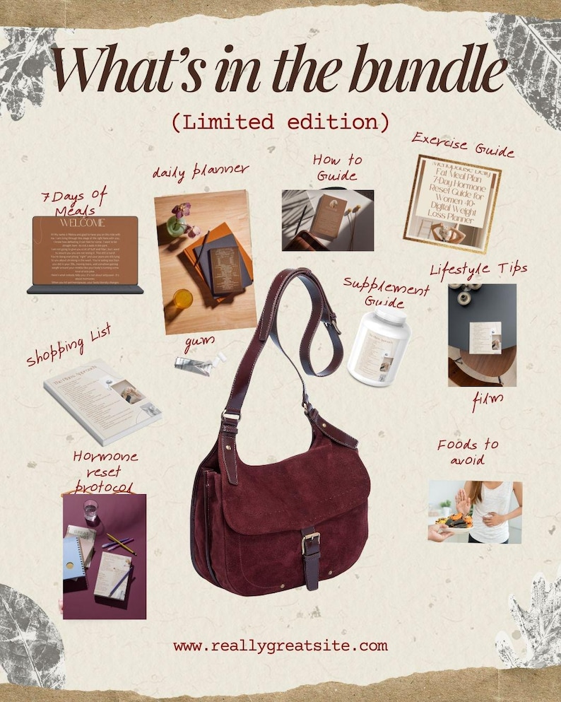 May include: A promotional image titled "What's in the bundle" with various lifestyle items. Includes a burgundy suede shoulder bag, a daily planner, a supplement guide, an exercise guide, and other wellness-related items. The website address is www.reallygreatsite.com.