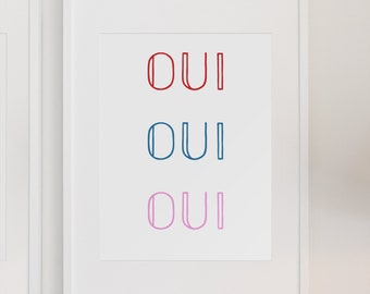 OUI PRINT -- Modern Wall Art; Wall Decor; Yes in French; French Sayings; Modern Typography; Digital Print; Minimalist; Playful Prints